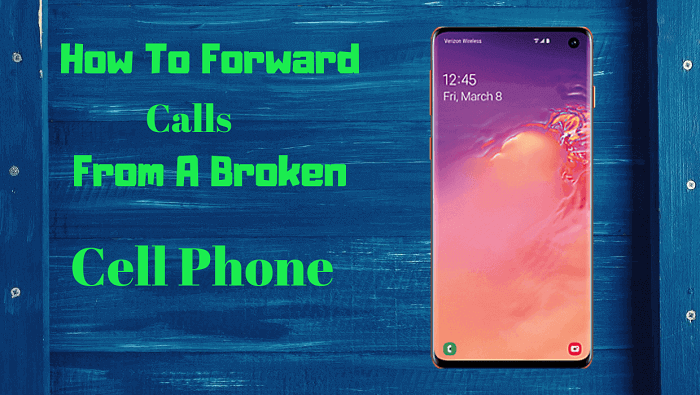 How to forward calls from a broken cell phone