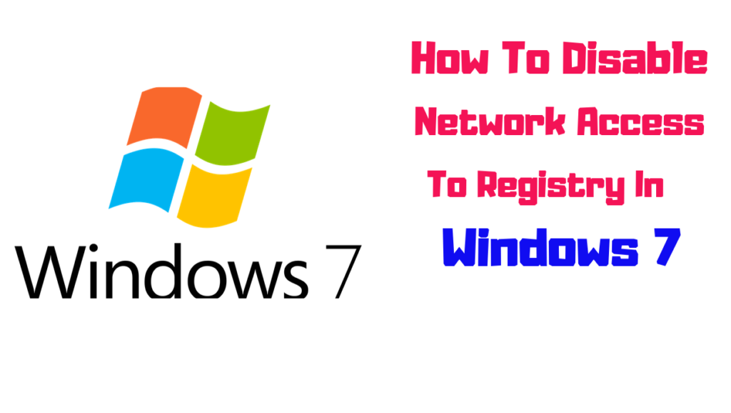 How to disable network access to registry in windows 7