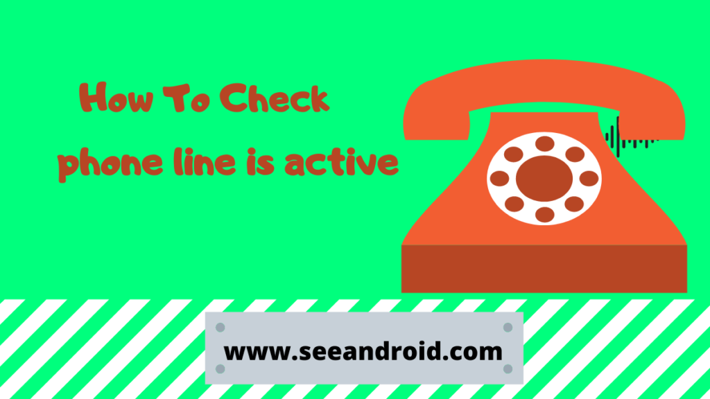 how to check phone line is active