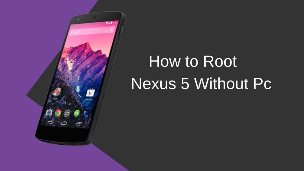 how to root nexus 5 without pc