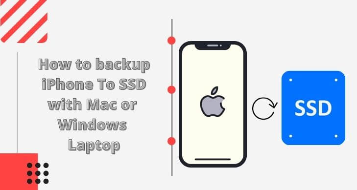 How to backup iPhone To SSD
