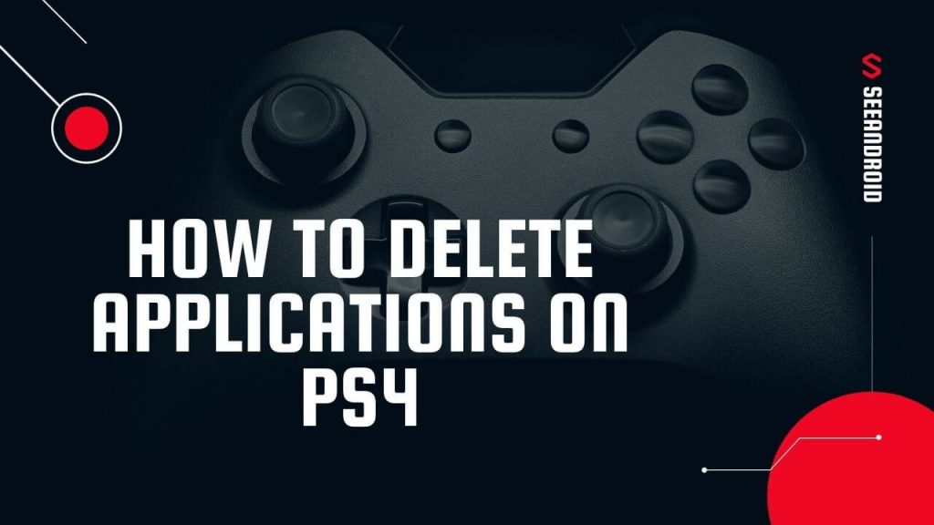 How To Delete Applications On Ps4