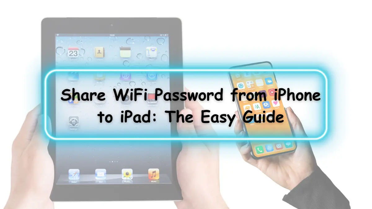 Share WiFi Password from iPhone to iPad