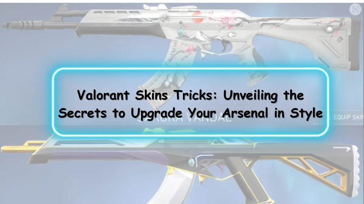 Valorant Skins Tricks